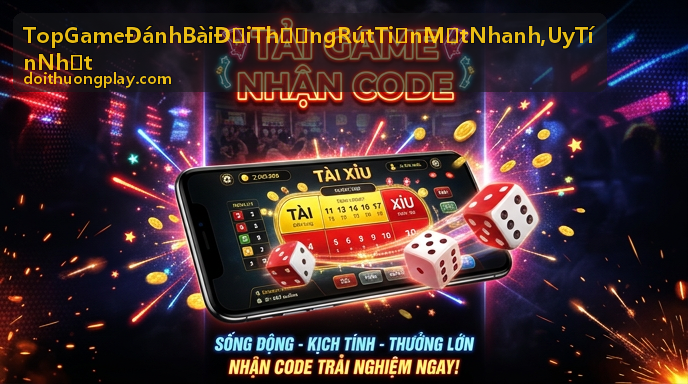 Game đánh bài đổi thưởng Kho Báu Hoàng Gia rút tiền mặt nhanh